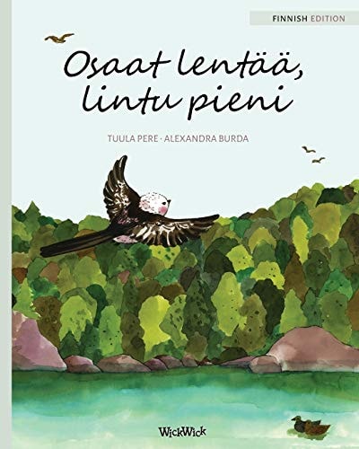 Osaat Lentaa Lintu Pieni / You Can...