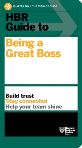 HBR Guide to Being a Great Boss...