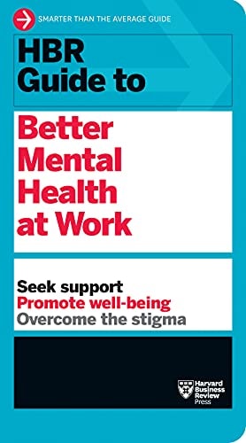 HBR Guide to Better Mental Health...