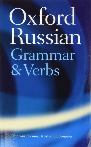 Oxford Russian Grammar and Verbs...