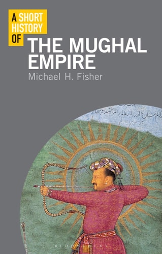 A Short History of the Mughal Empire...