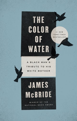 The Color of Water A Black Man's Tribute to His White Mother