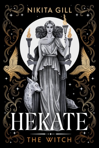 Hekate (Deluxe Limited Edition): The Witch (Goddesses of the Underworld, 1)