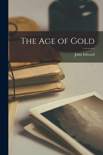 The Age of Gold