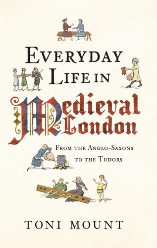 Everyday Life in Medieval London...