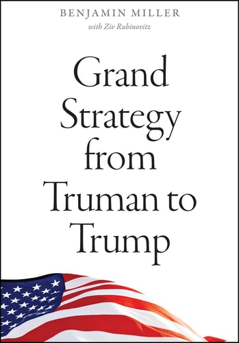 Grand Strategy from Truman to Trump...