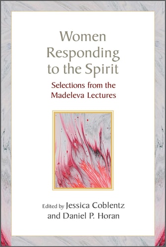 Women Responding to the Spirit: Selections from the Madeleva Lectures