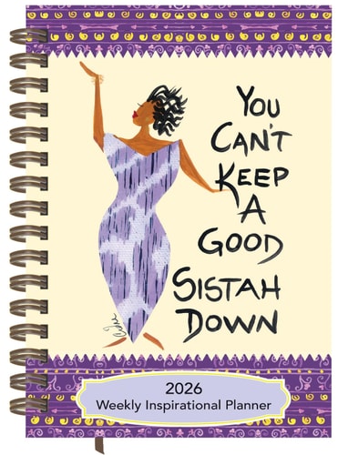 Shades of Color You Can't Keep a Good Sistah Down 2026 Weekly Inspirational Planner