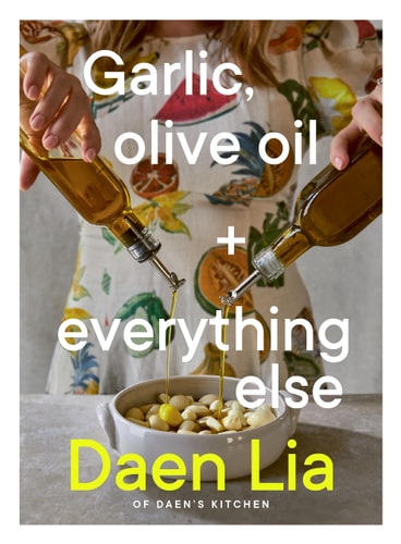 Garlic, Olive Oil + Everything Mediterranean: Simple Recipes for the Home Cook