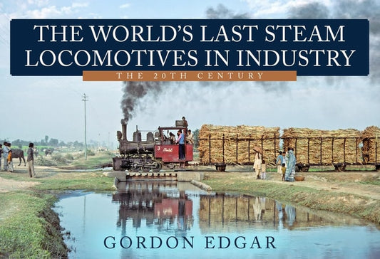 The World's Last Steam Locomotives...