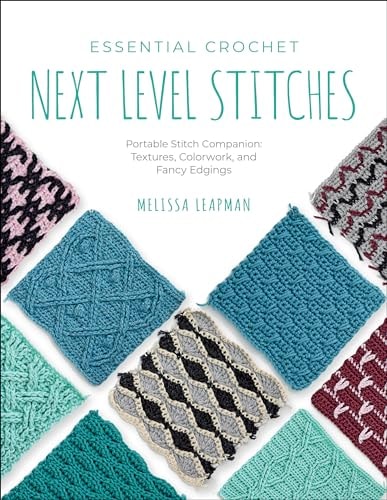 Essential Crochet Next-Level Stitches...
