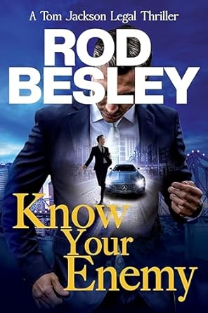 Know Your Enemy: A Tom Jackson Legal Thriller (Tom Jackson Legal Thriller series)