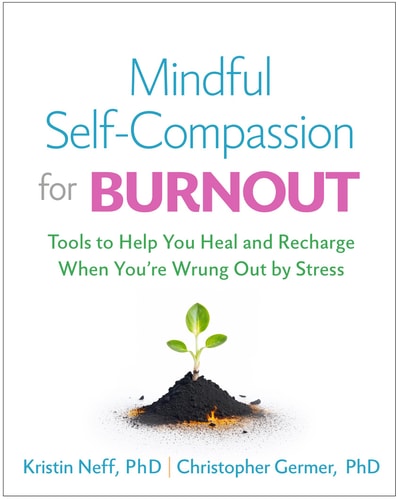 Mindful Self-Compassion for Burnout...