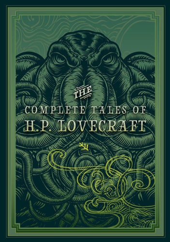 The Complete Tales of HP Lovecraft...