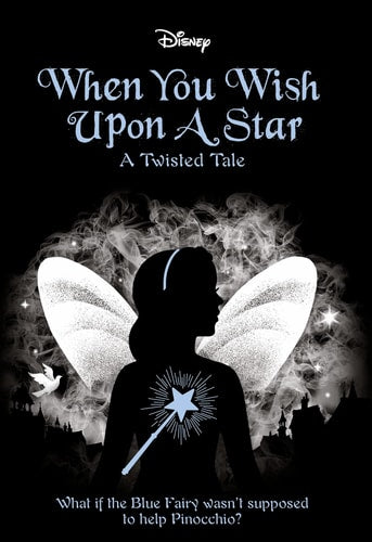 When You Wish Upon a Star: A Twisted Tale