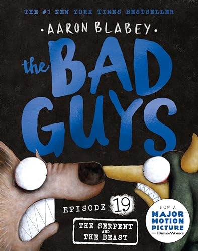 The Bad Guys in the Serpent and the Beast (The Bad Guys #19)