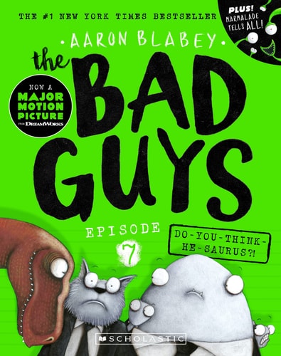 The Bad Guys in Do-You-Think-He-Saurus?!: Special Edition (The Bad Guys #7) (7)