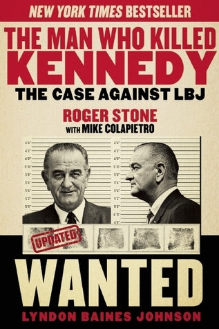 Man Who Killed Kennedy: The Case Against LBJ