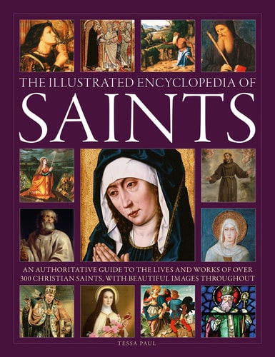 Saints, The Illustrated Encyclopedia...