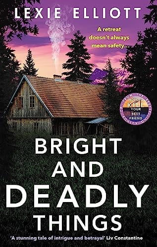 Bright and Deadly Things