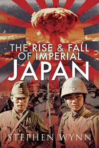 The Rise and Fall of Imperial Japan...