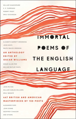 Immortal Poems of the English Language...