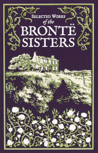 Selected Works of the Bronte Sisters...