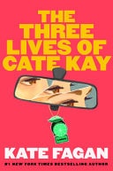 The Three Lives of Cate Kay: A Novel