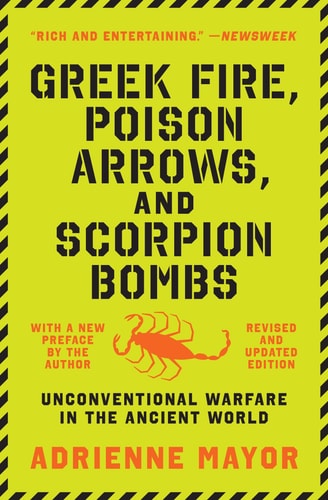 Greek Fire, Poison Arrows, and Scorpion...