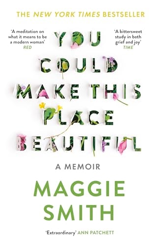 You Could Make This Place Beautiful: A Memoir