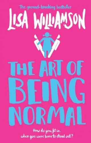 The Art of Being Normal: A Novel