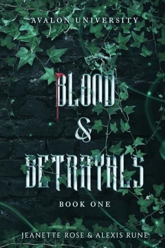 Blood & Betrayals A Dark Academia Romantasy Series