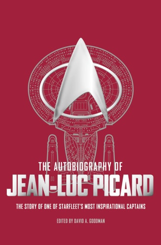 The Autobiography of Jean Luc Picard...