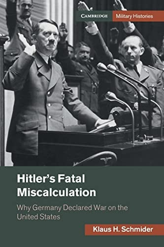 Hitler's Fatal Miscalculation