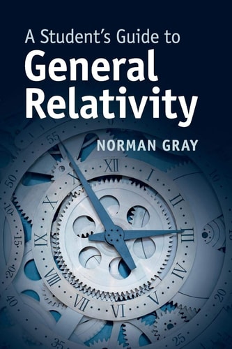 A Student's Guide to General Relativity...