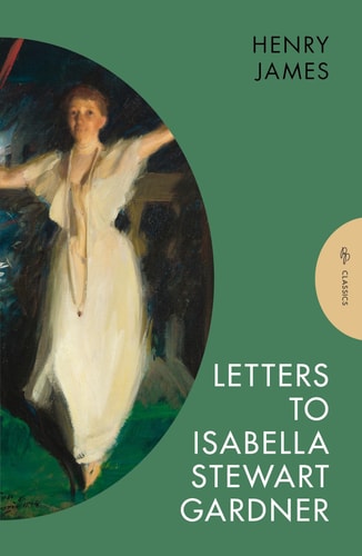 Letters to Isabella Stewart Gardner...