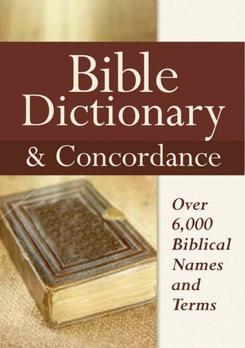 Bible Dictionary and Concordance...