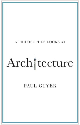 A Philosopher Looks at Architecture...