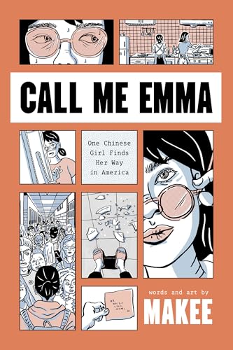 Call Me Emma: One Chinese Girl Finds Her Way in America
