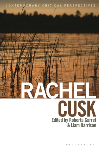 Rachel Cusk Contemporary Critical Perspectives