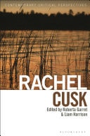 Rachel Cusk Contemporary Critical Perspectives