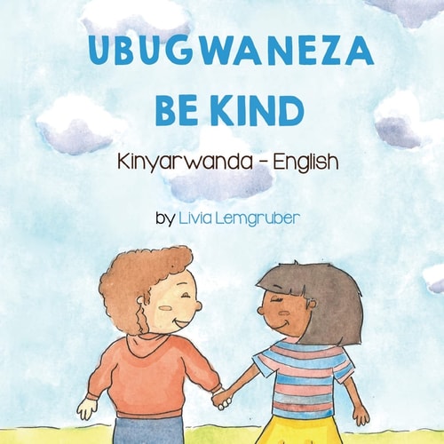 Be Kind (Kinyarwanda / English)...