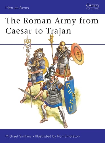 The Roman Army from Caesar to Trajan...
