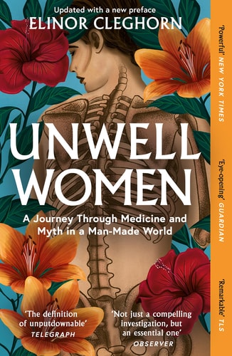 Unwell Women: Misdiagnosis and Myth in a Man-Made World
