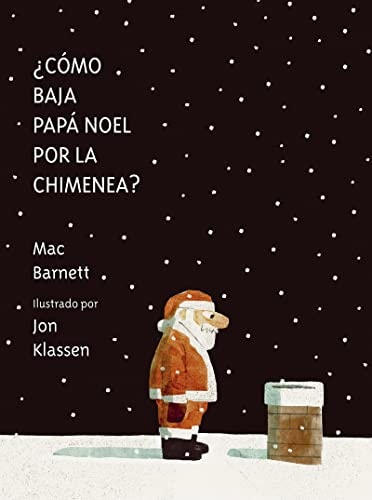 Como Baja Papa Noel Por la Chimenea...