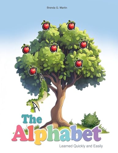 The Alphabet: Learned Quickly and Easily