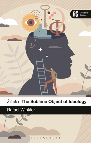 Žižek's The Sublime Object of Ideology...