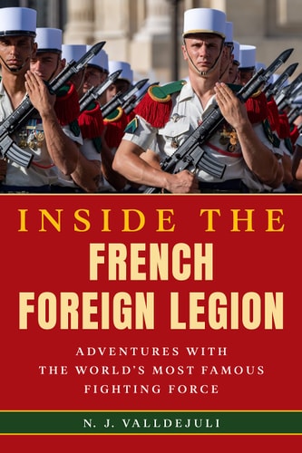 Inside the French Foreign Legion...