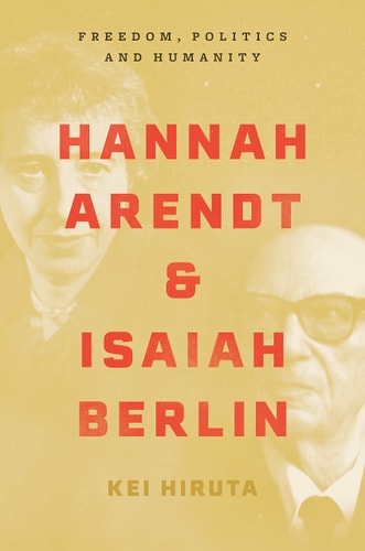 Hannah Arendt and Isaiah Berlin...