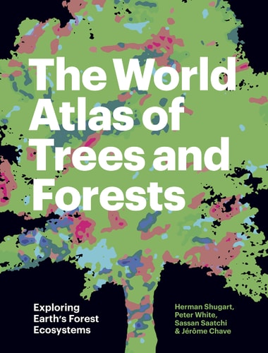The World Atlas of Trees and Forests...